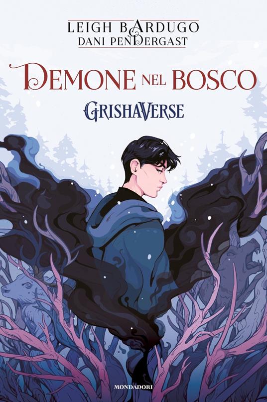 Leigh Bardugo Demone nel bosco. GrishaVerse